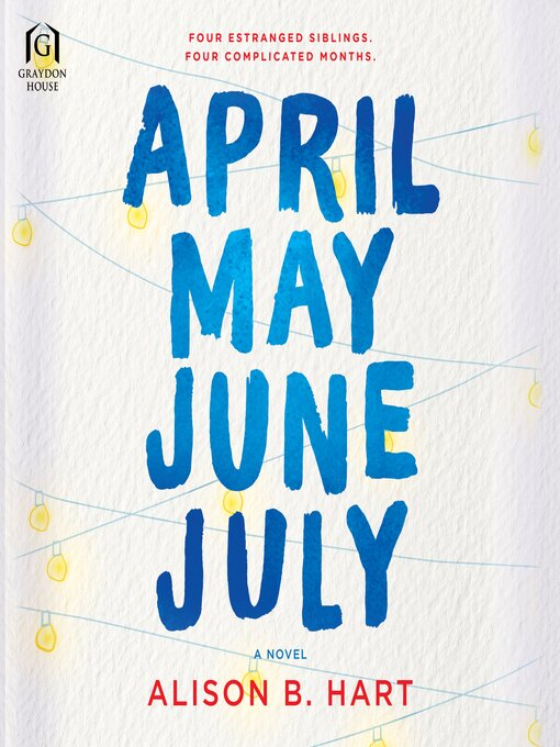 Title details for April May June July by Alison B. Hart - Wait list